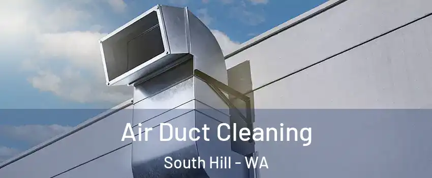  Air Duct Cleaning South Hill - WA