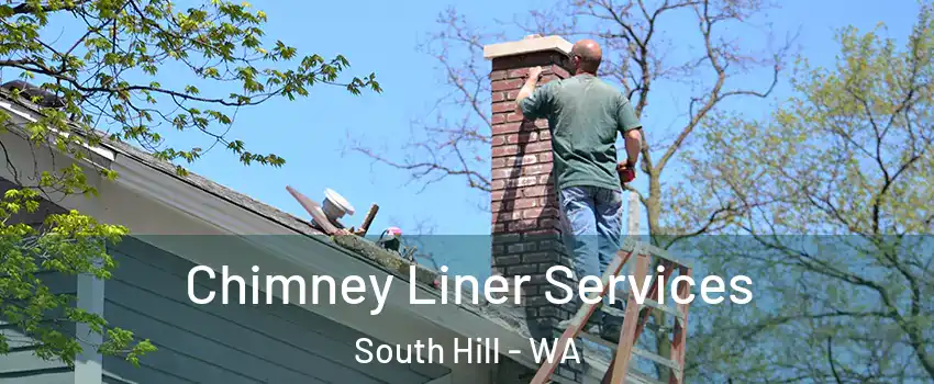  Chimney Liner Services South Hill - WA