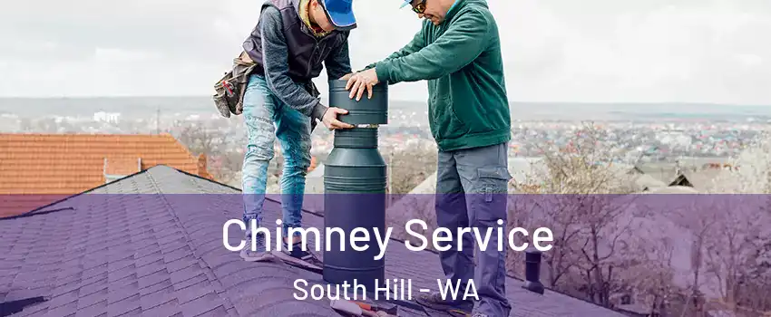  Chimney Service South Hill - WA