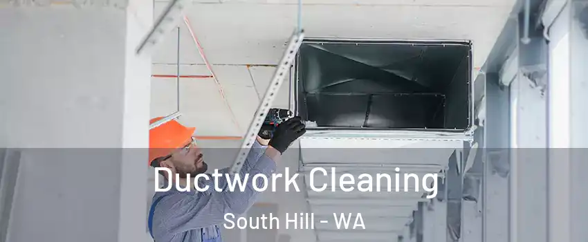  Ductwork Cleaning South Hill - WA