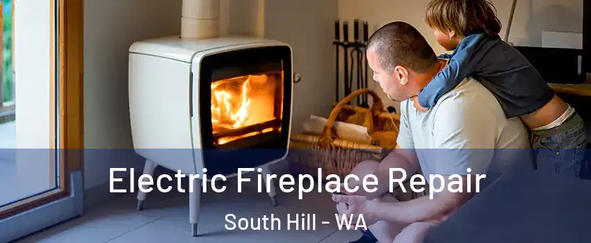  Electric Fireplace Repair South Hill - WA