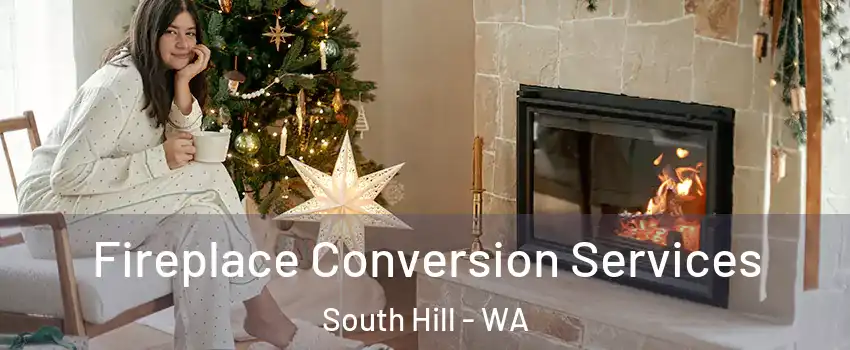  Fireplace Conversion Services South Hill - WA