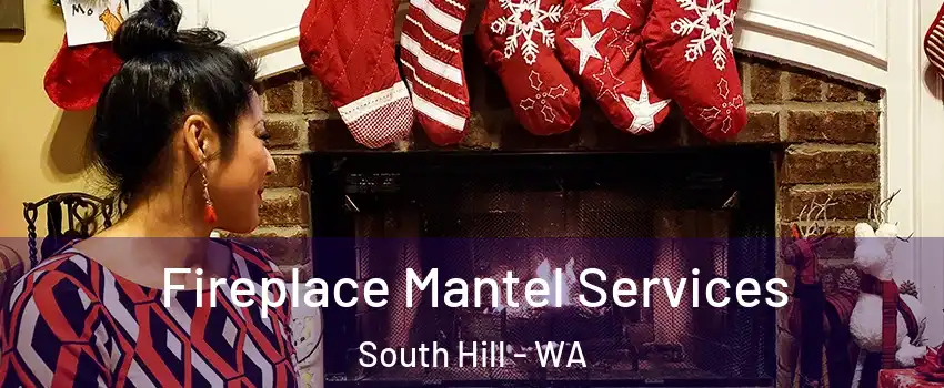  Fireplace Mantel Services South Hill - WA