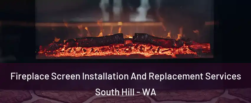  Fireplace Screen Installation And Replacement Services South Hill - WA
