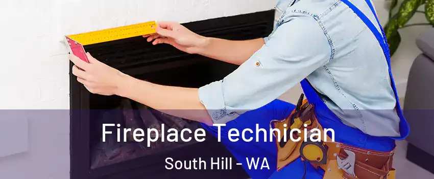  Fireplace Technician South Hill - WA
