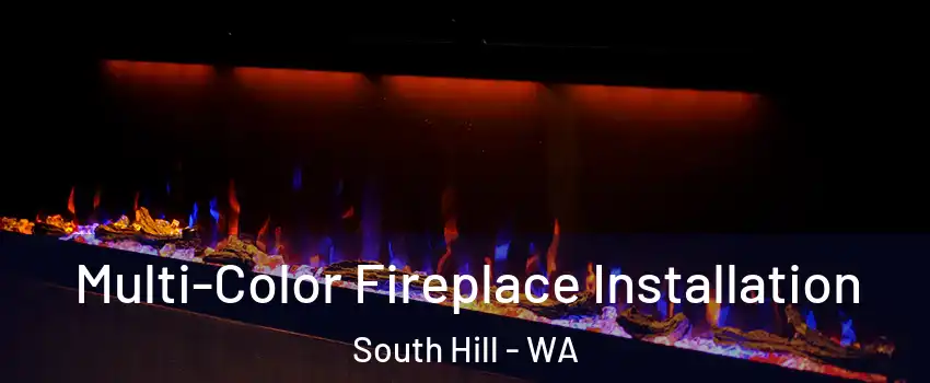  Multi-Color Fireplace Installation South Hill - WA
