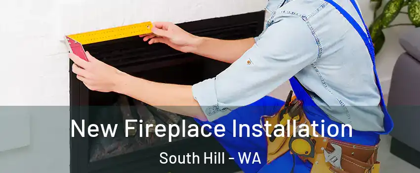  New Fireplace Installation South Hill - WA