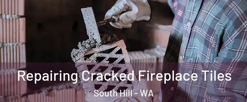  Repairing Cracked Fireplace Tiles South Hill - WA