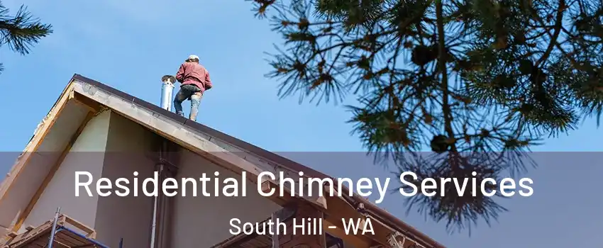  Residential Chimney Services South Hill - WA