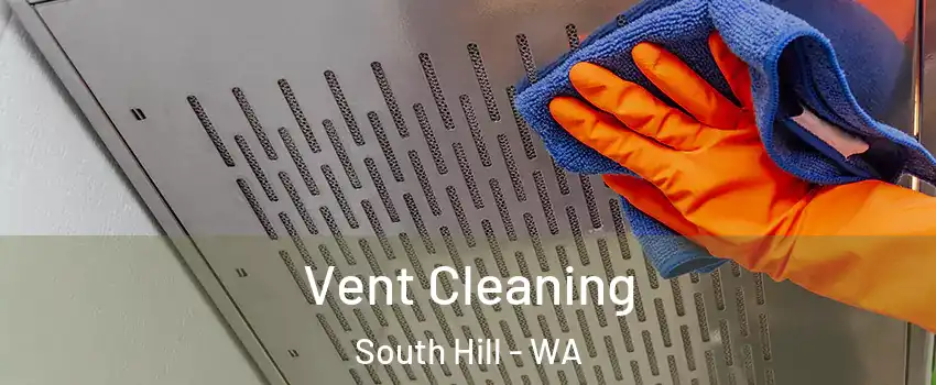  Vent Cleaning South Hill - WA